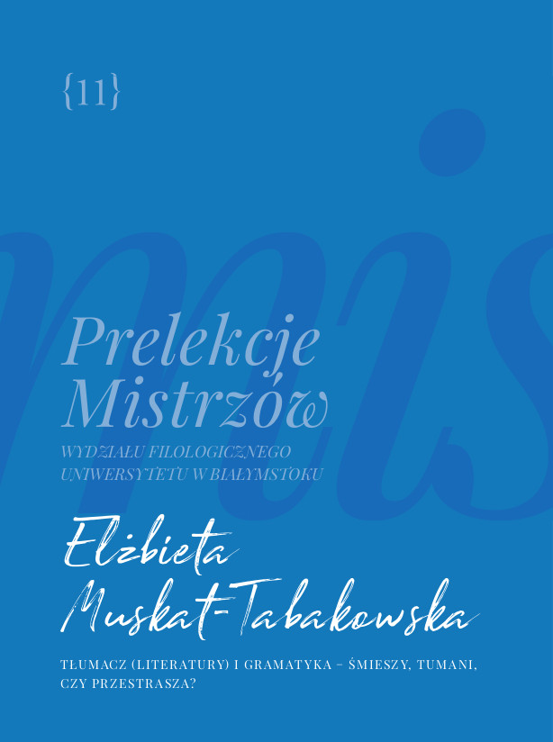 Tłumacz (literatury) i gramatyka – śmieszy, tumani, czy przestrasza?